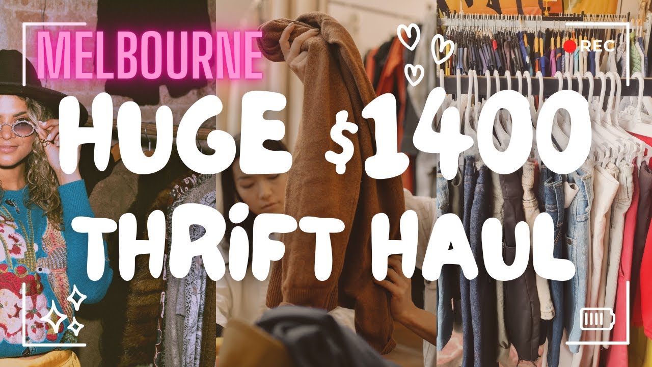 🤑 Huge $1400 Thrift Haul from Melbourne’s BEST Op Shops! 🌟👚