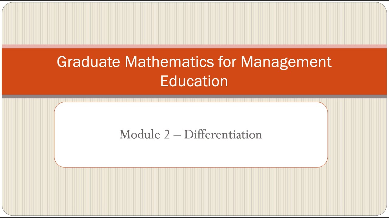 Graduate Mathematics Module 2 - Differentiation