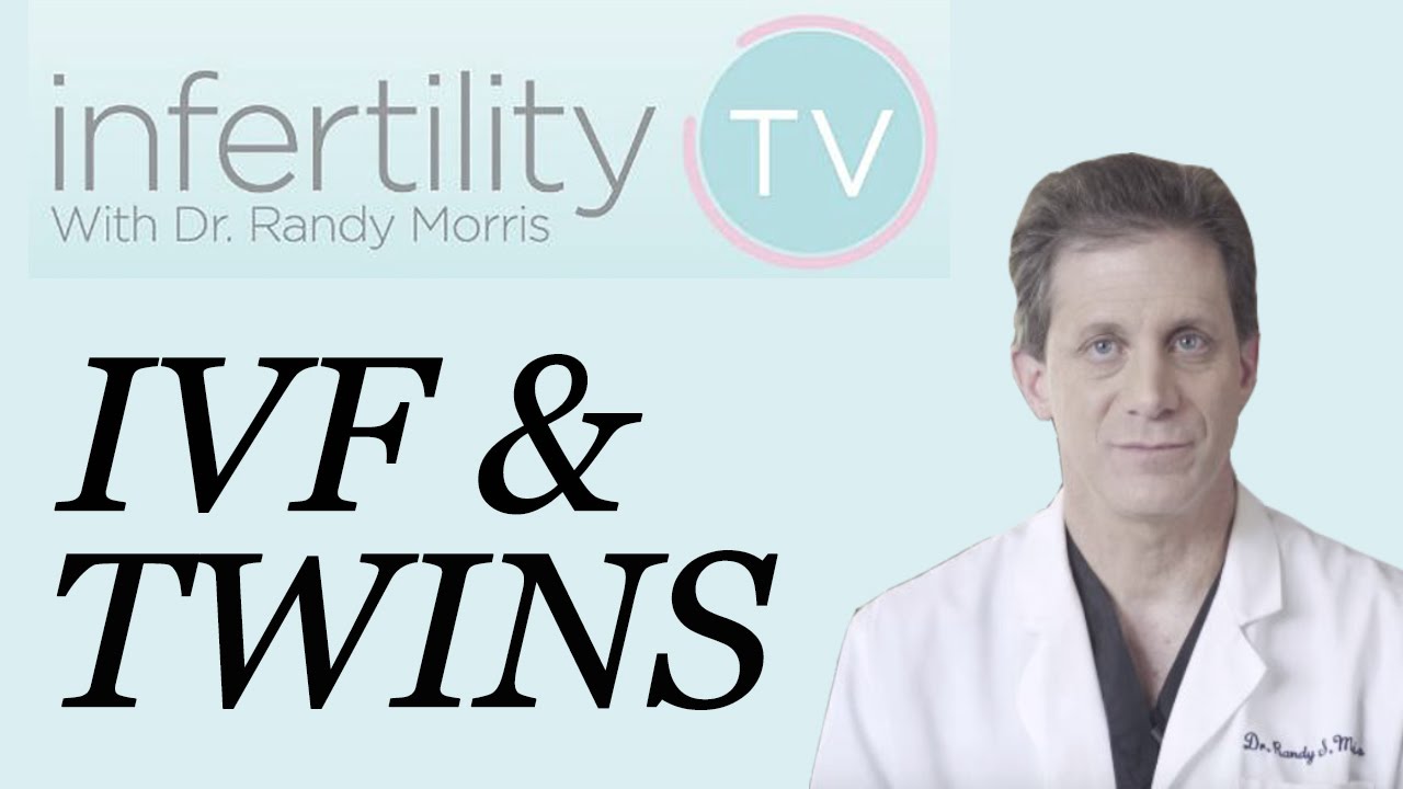 Dr. Morris discusses IVF & the risk for having a twin pregnancy | Infertility TV