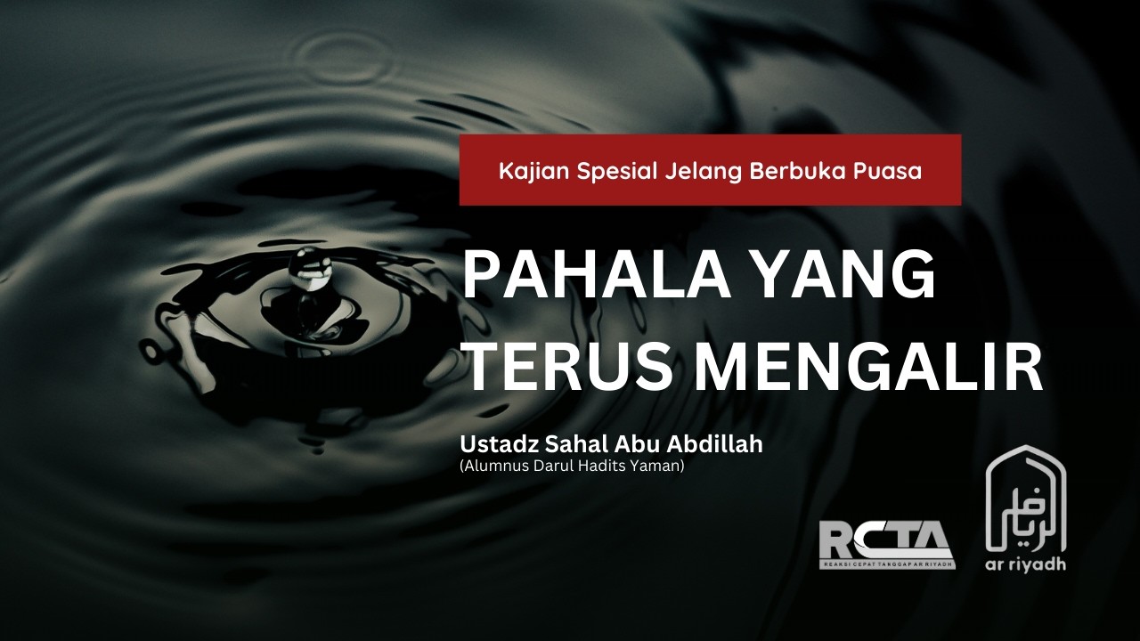 [LIVE] Kajian Jelang Berbuka PAHALA YANG TERUS MENGALIR - Ustadz Sahal Abu Abdillah