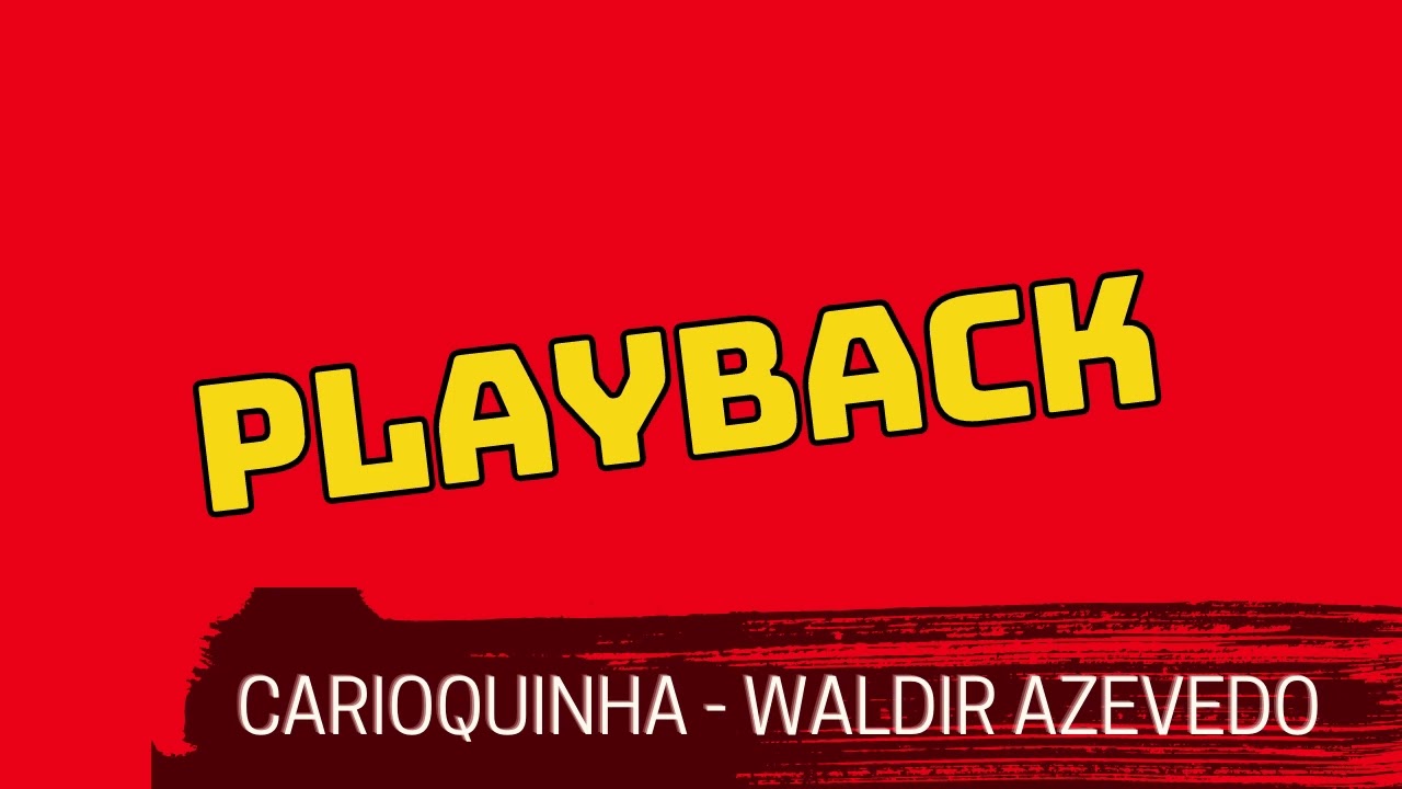 Carioquinha [Playback]  - Waldir Azevedo