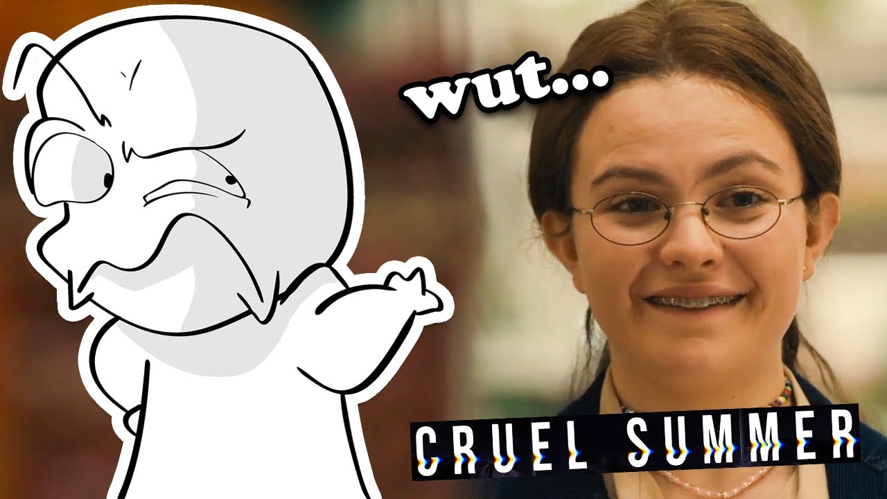 Cruel Summer is kinda dumb...
