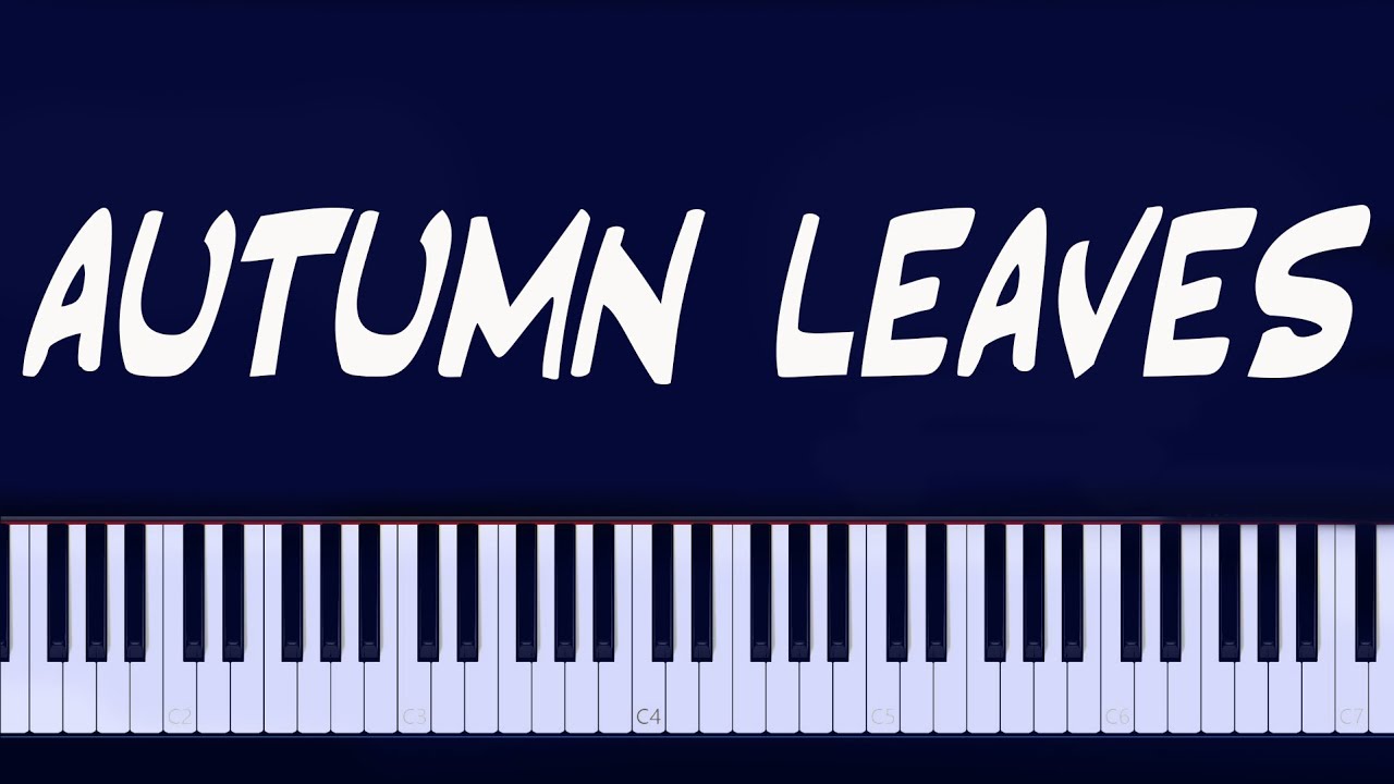 Autumn Leaves - Jazz Piano Tutorial