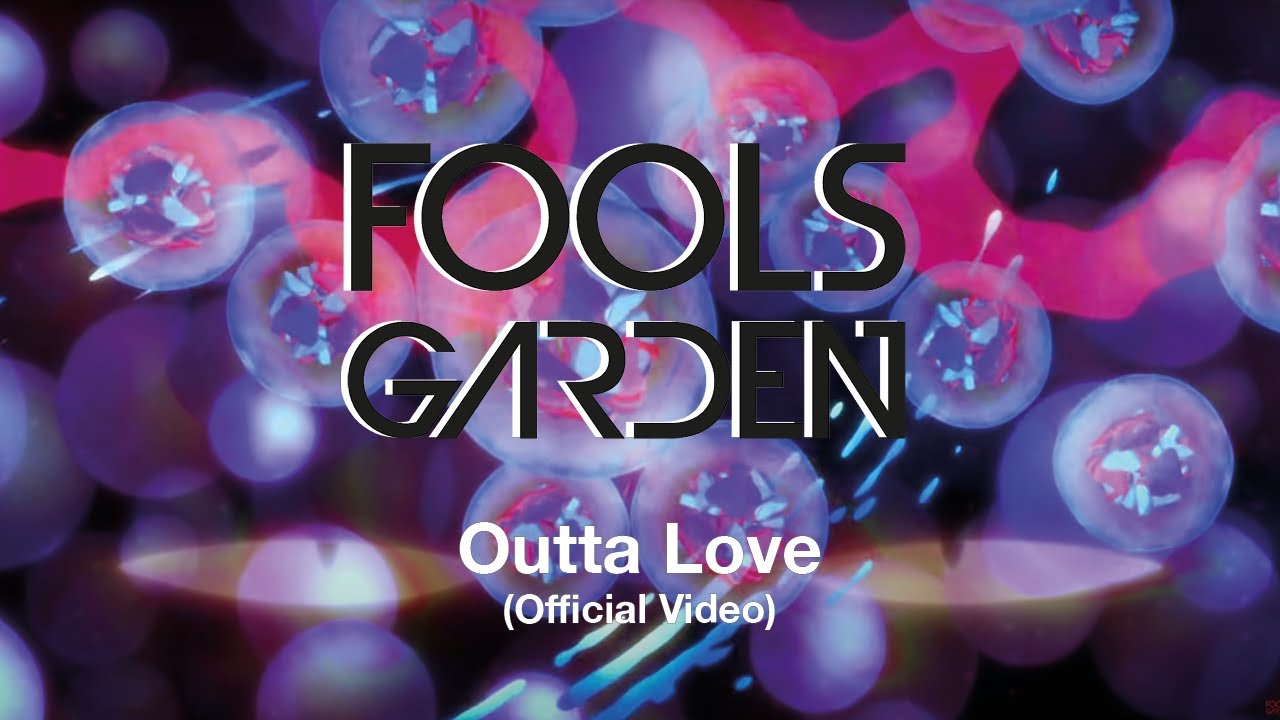 Fools Garden - Outta Love (Official Video)
