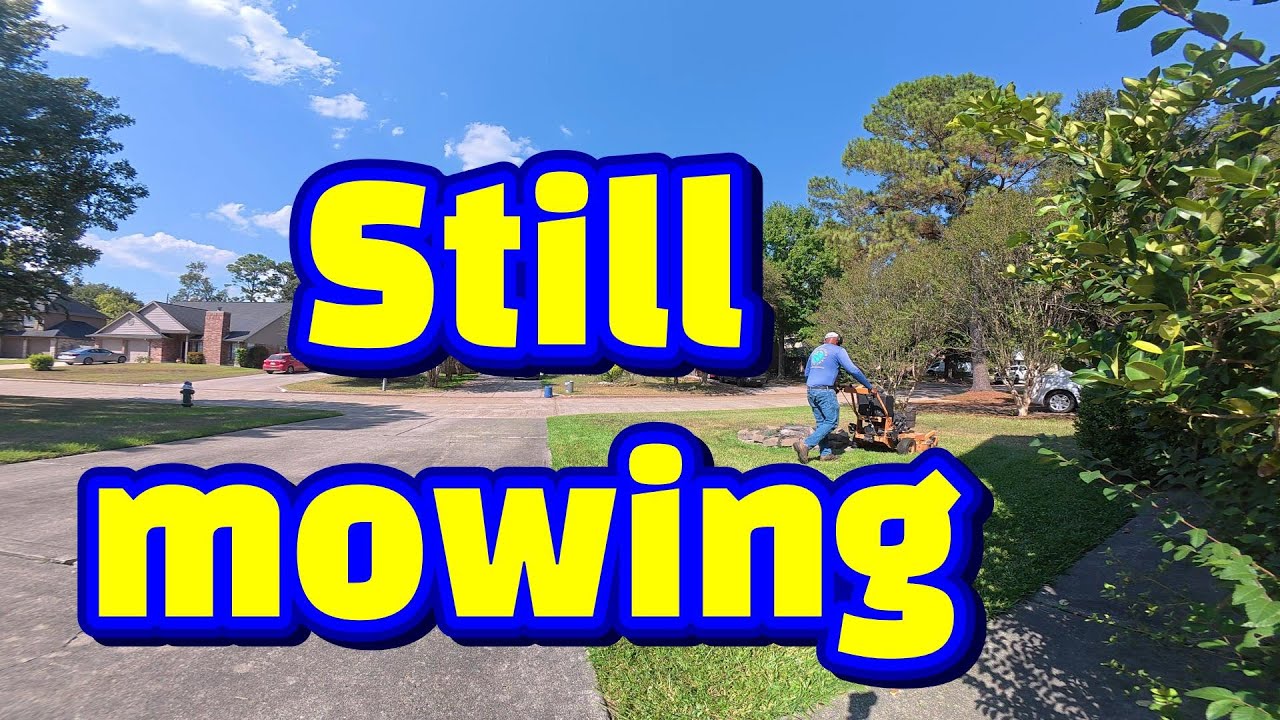 Got to keep mowing