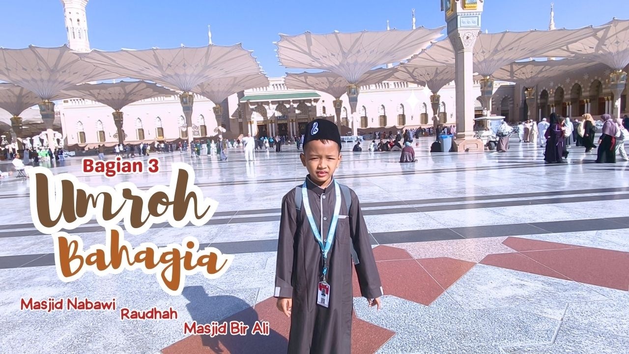 Masjid Nabawi, Raudhah dan Masjid Bir Ali - Umroh Bahagia Bagian 3