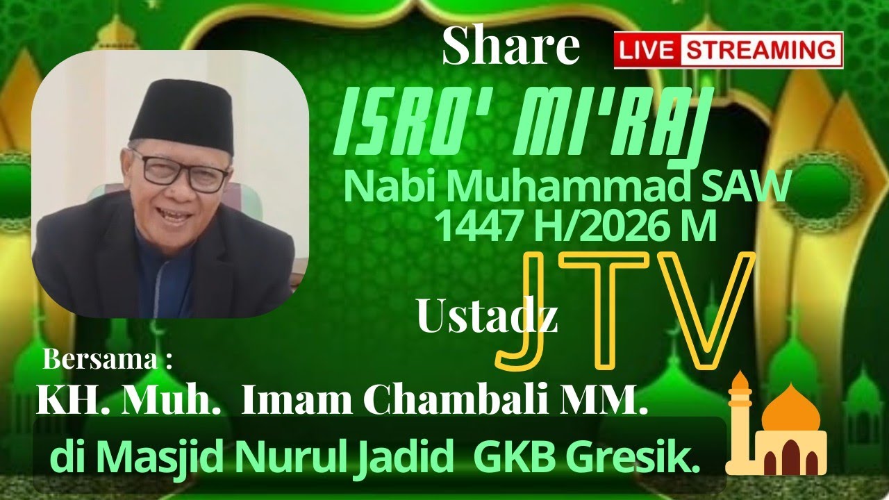 LIVE🧡 PERINGATAN ISRO' MI'RAJ // bersama KH. Muh. Imam Chambali (JTV)