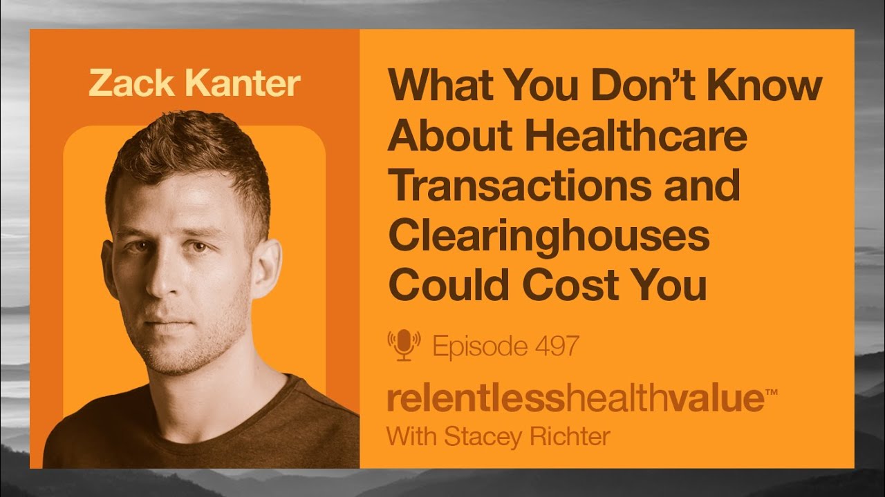 Healthcare Transactions & Clearinghouses: What You Don’t Know Could Cost You with Zack Kanter.