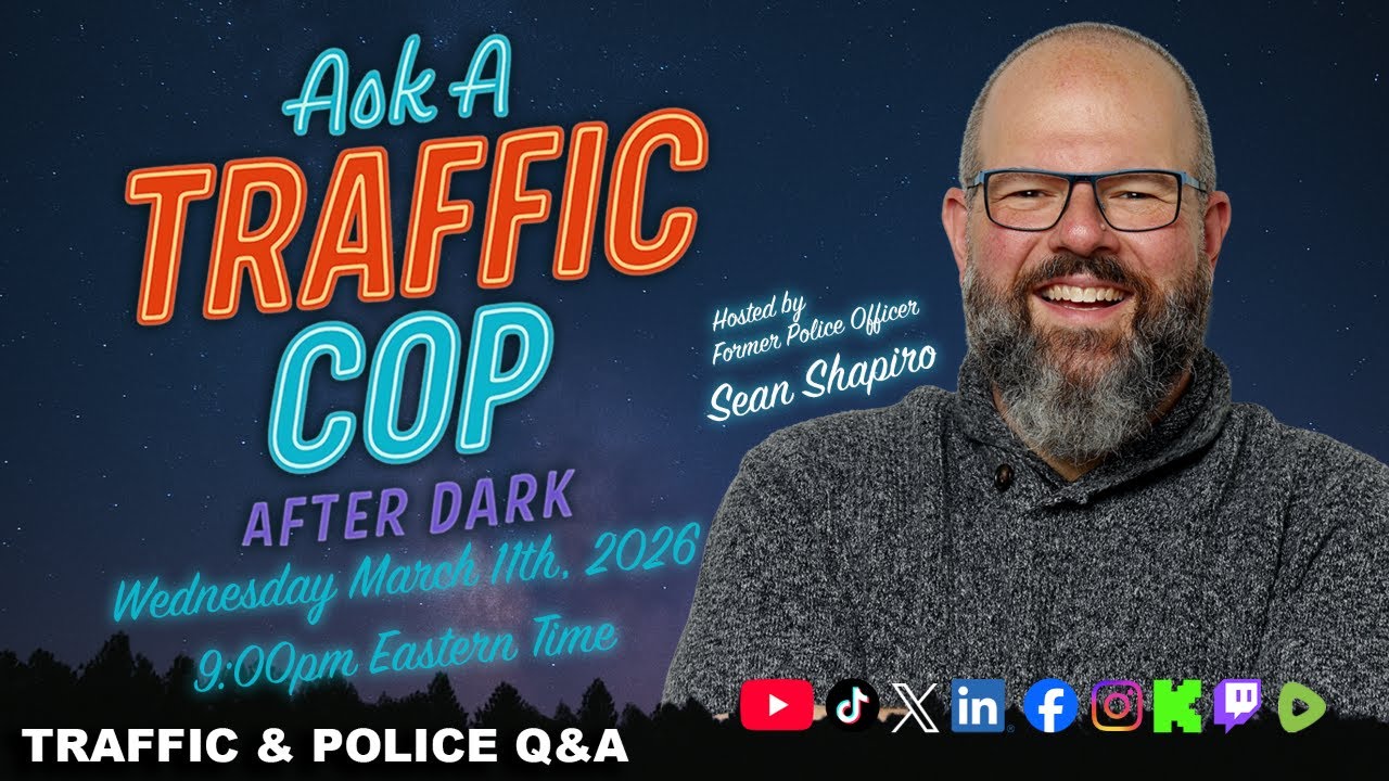 #ASKaTrafficCOP AfterDark Wednesday March 11, 2026