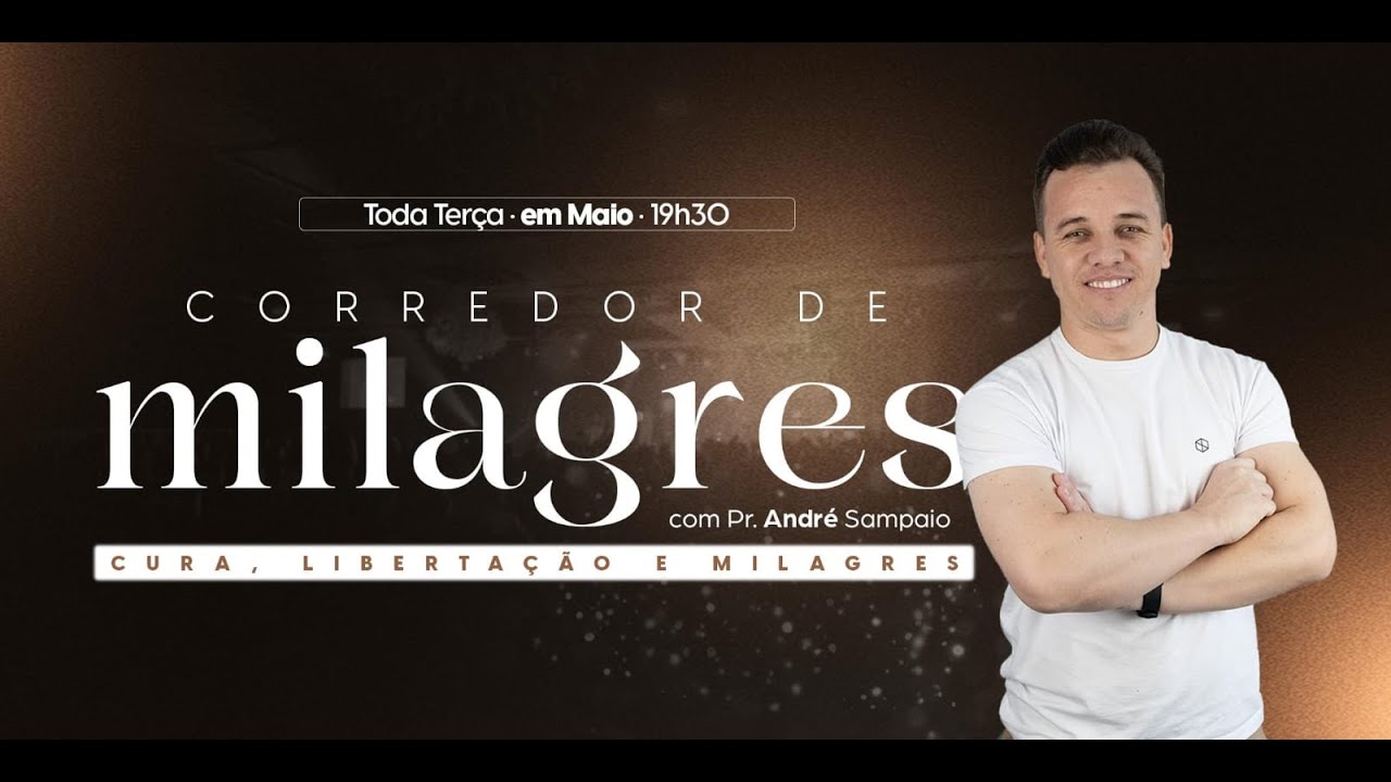 Corredor De Milagres  //  Pr.André Sampaio