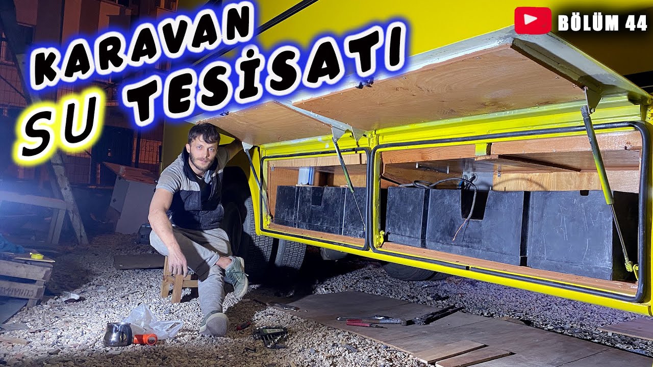 KARAVAN SU TESİSATI - PİS SU TEMİZ SU DEPO MONTAJI- KARAVAN YAPIMI - BÖLÜM : 44