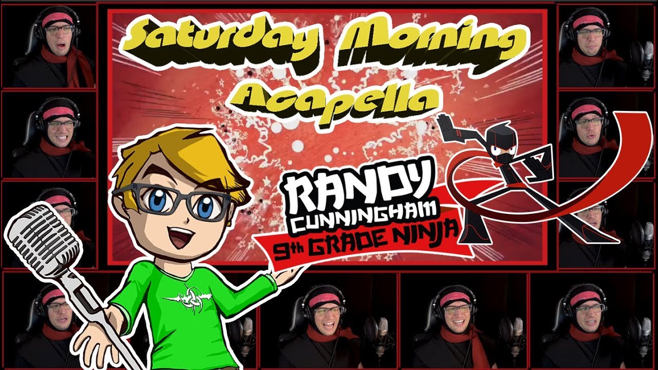 Randy Cunningham: 9th Grade Ninja Theme - Saturday Morning Acapella
