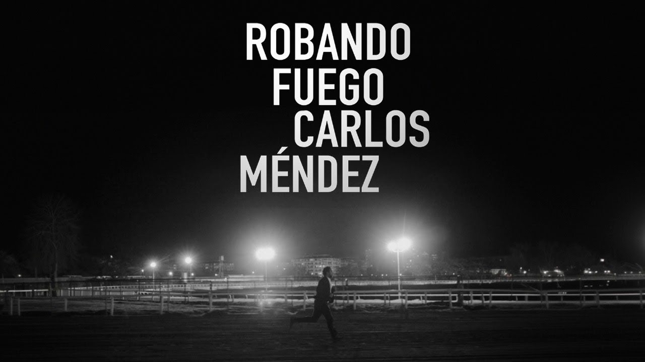 ROBANDO FUEGO | CARLOS MÉNDEZ - VIDEO OFICIAL