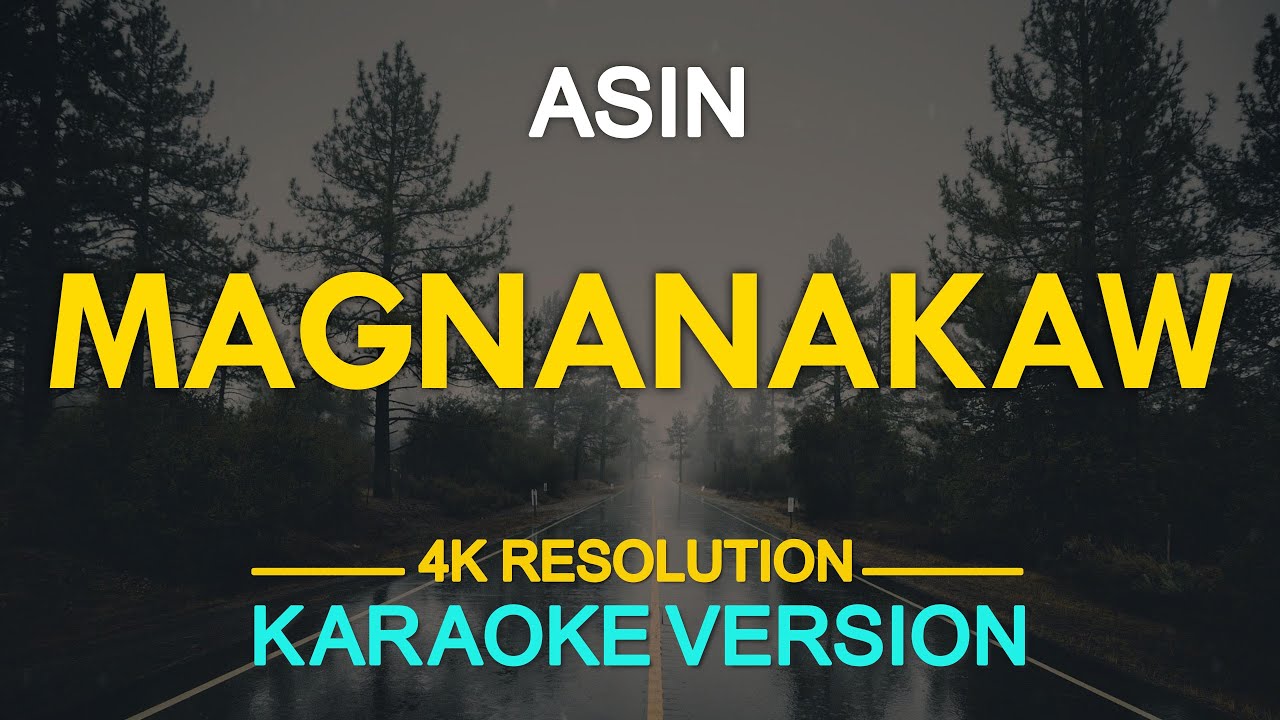 MAGNANAKAW - Asin (KARAOKE Version)