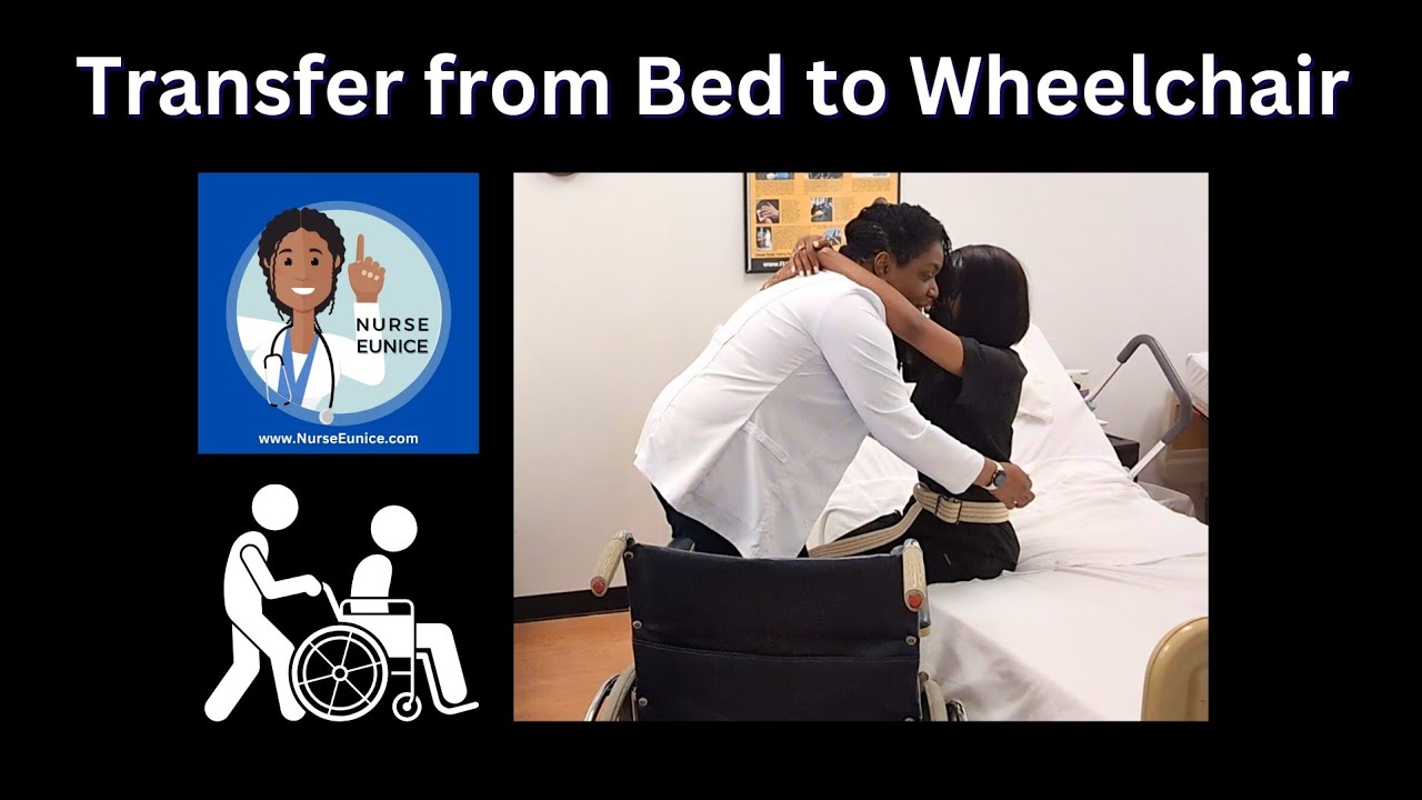 CNA Skill: Transfer from Bed to Wheelchair