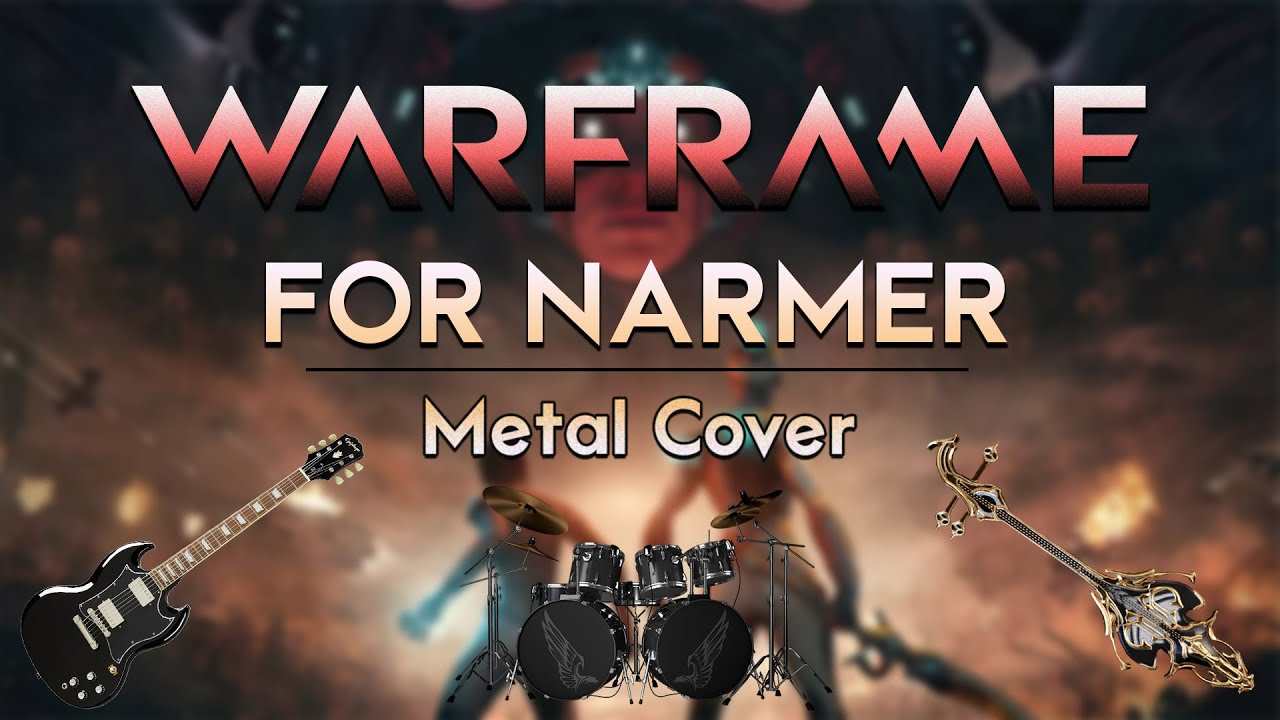 Warframe | For Narmer (Rock/Metal Cover)