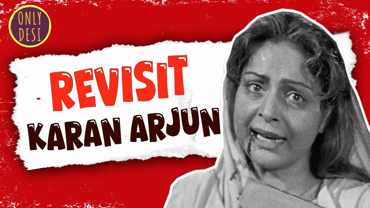 Karan Arjun : The Revisit