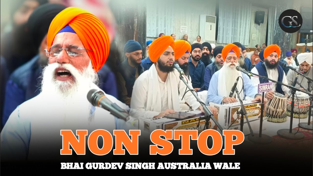 NON STOP SHABAD// BHAI GURDEV SINGH AUSTRALIA WALE