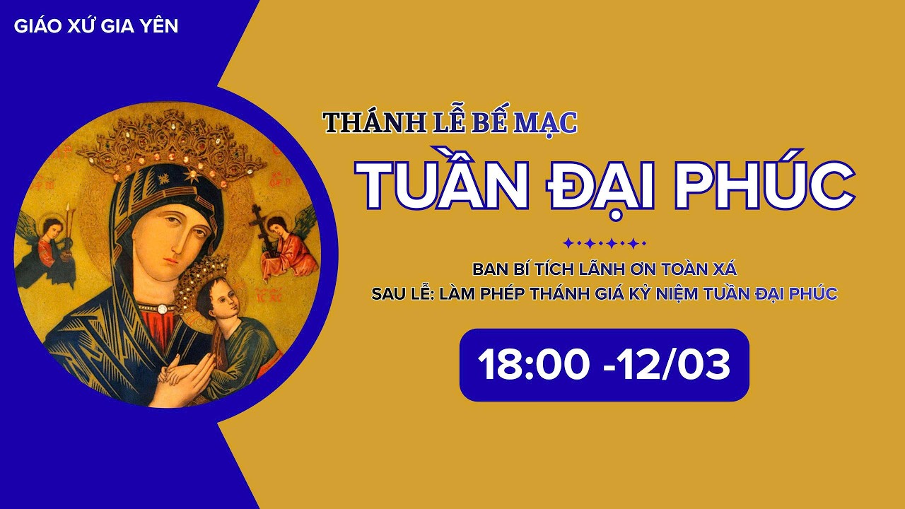 THÁNH LỄ BẾ MẠC TUẦN ĐẠI PHÚC GIÁO XỨ GIA YÊN. -12/03/2026