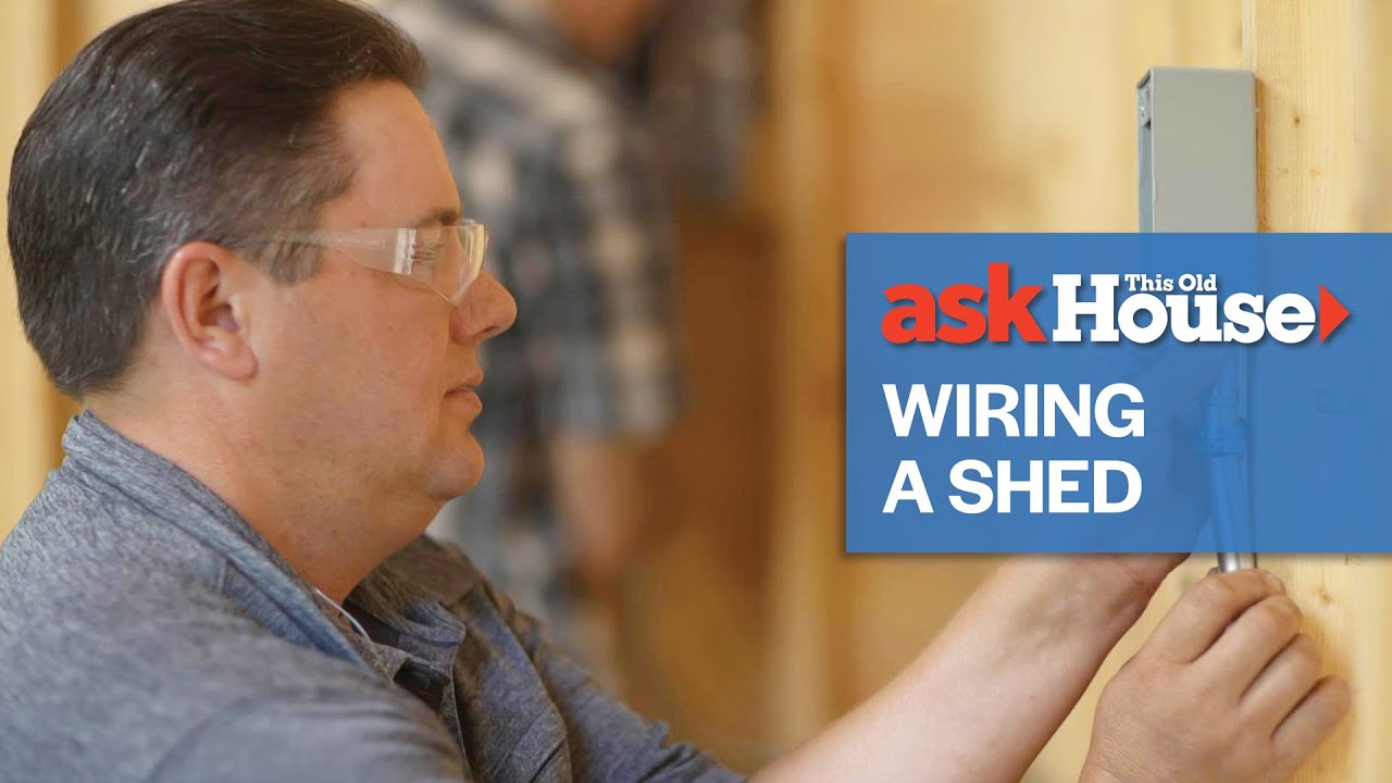 Как подключить электричество в сарае | Ask This Old House