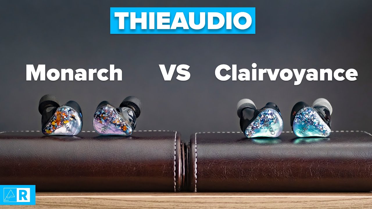 Thieaudio Monarch vs Clairvoyance - Benchmark IEMs. What's the difference?