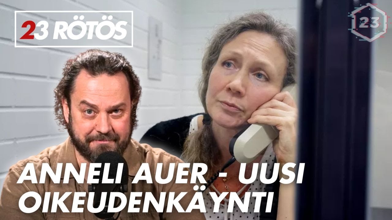 Anneli Auer – Tuoreen oikeudenkäynnin käänteet | 23 rötös - Harri Moisio | 16