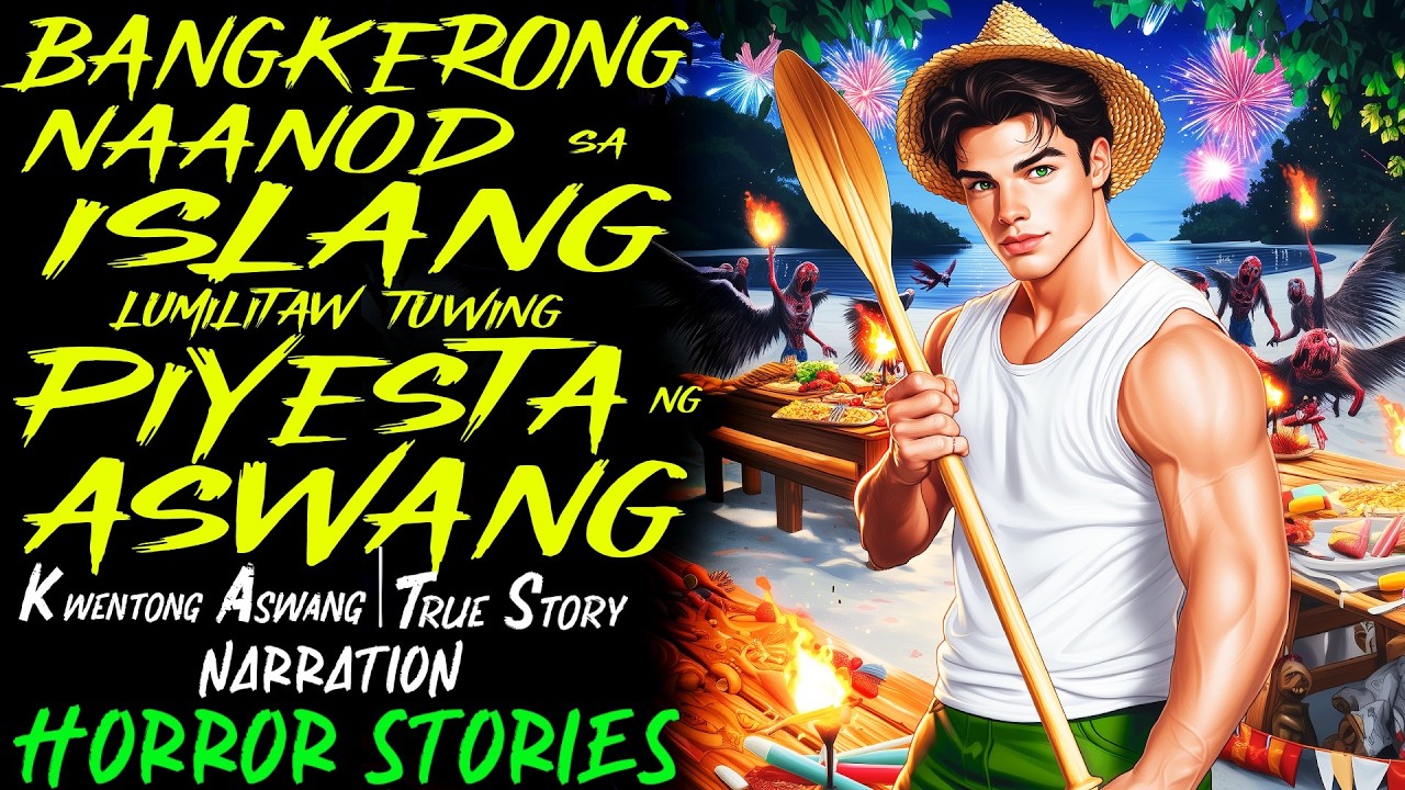 BANGKERONG NAANOD SA ISLANG LUMILITAW TUWING PIYESTA NG ASWANG | Kwentong Aswang | True Story
