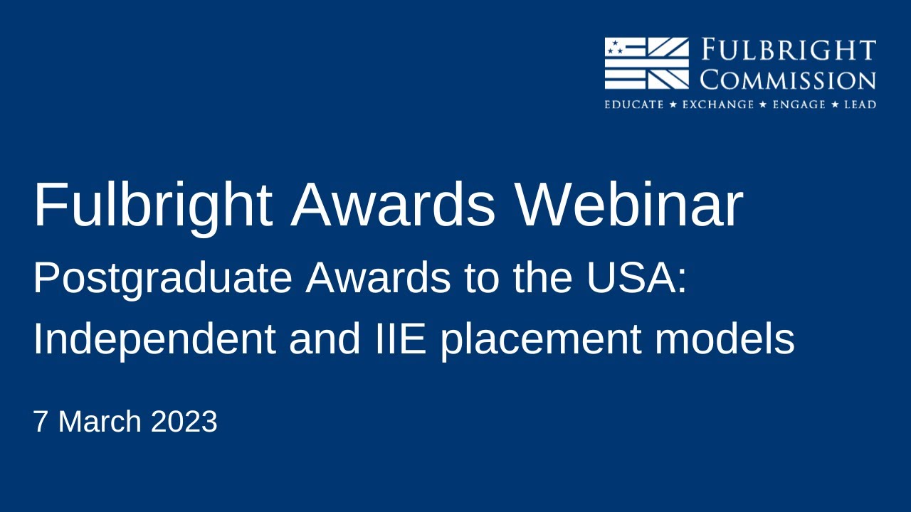 Fulbright Postgraduate Awards to the USA: Independent and IIE placement models