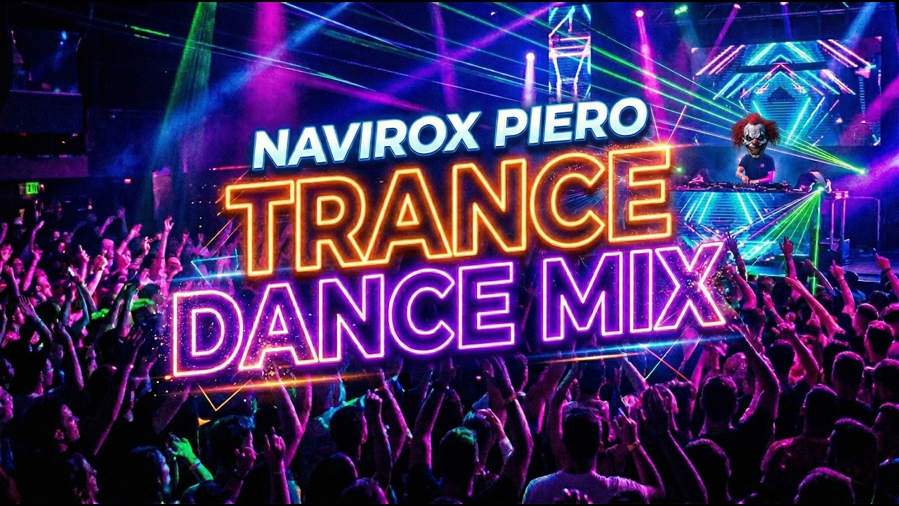 NaviroX Piero TRANCE/DANCE MIX 2026