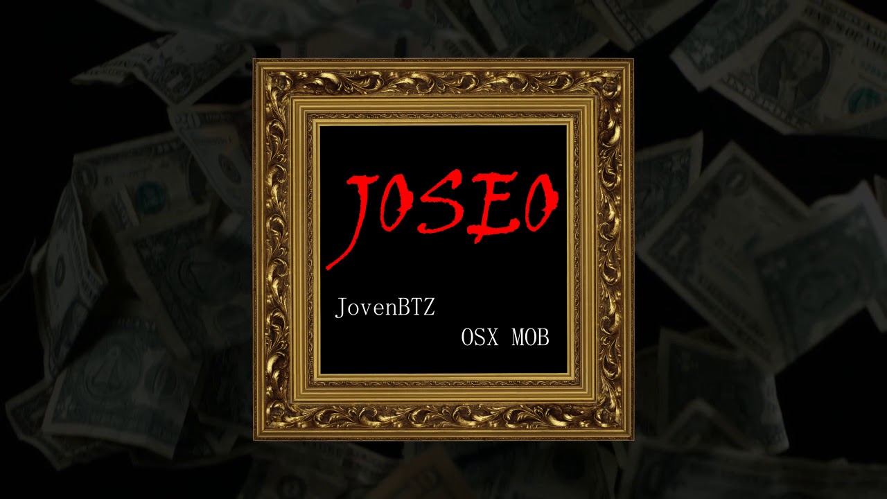 JovenBTZ X OSXMOB - Joseo (Prod.RulitsTMB)