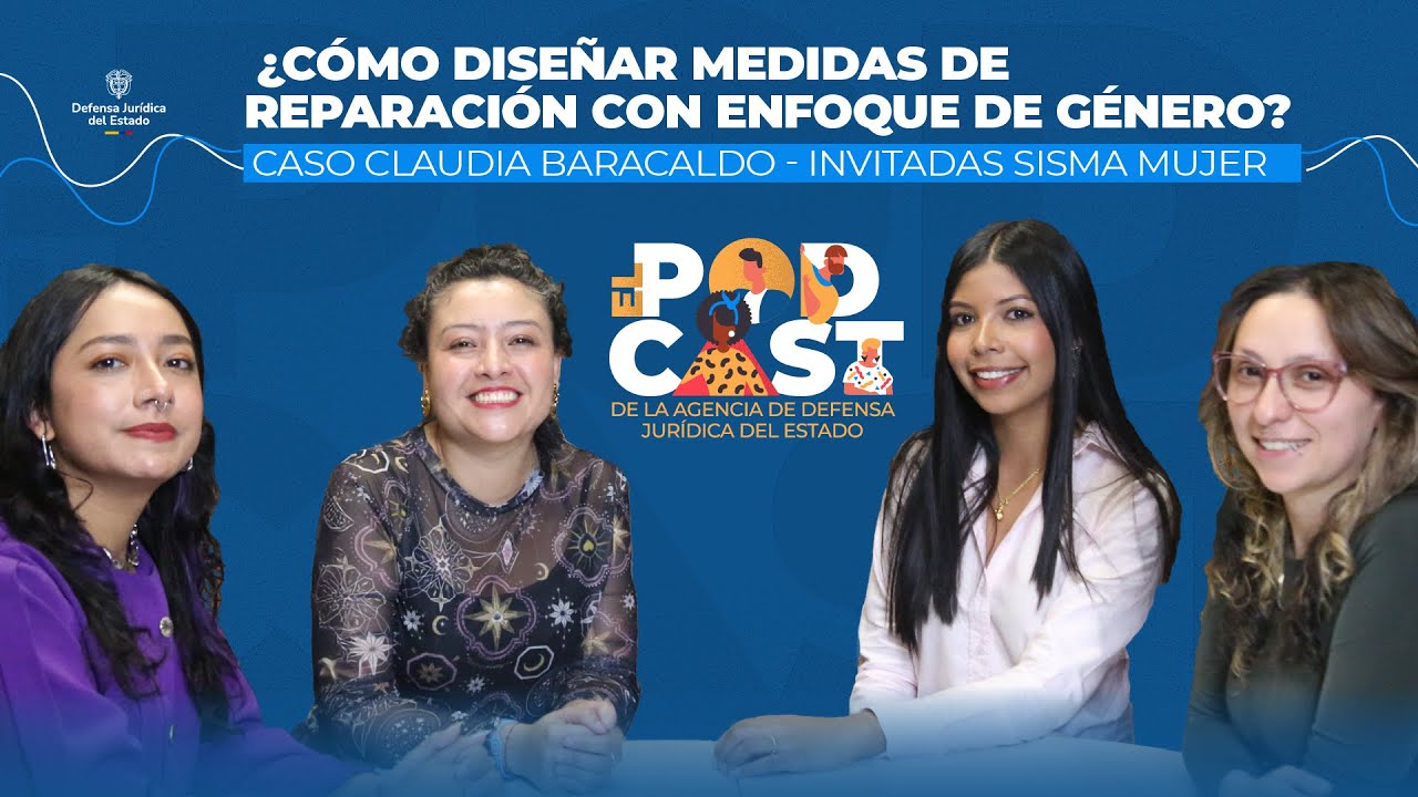 EL PODCAST DE LA AGENCIA | EP10: ¿Cómo diseñar medidas de reparación con enfoque de género?