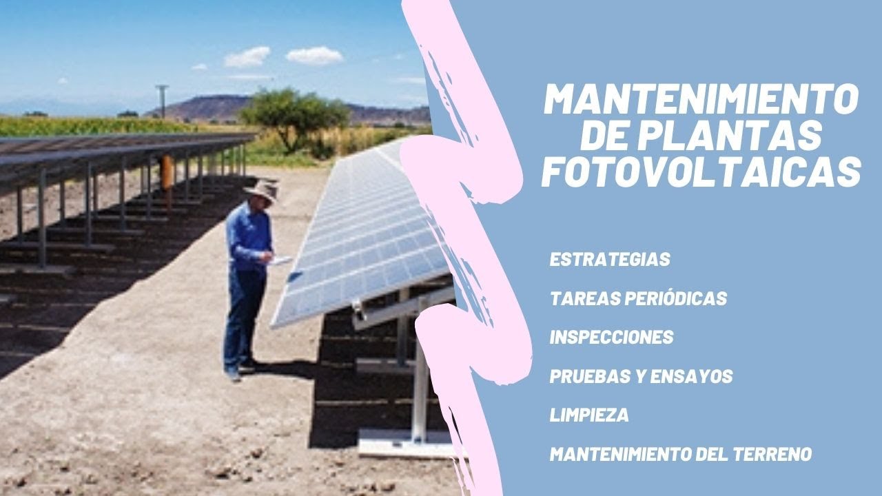 PLANTAS FOTOVOLTAICAS: MANTENIMIENTO DE PLANTAS