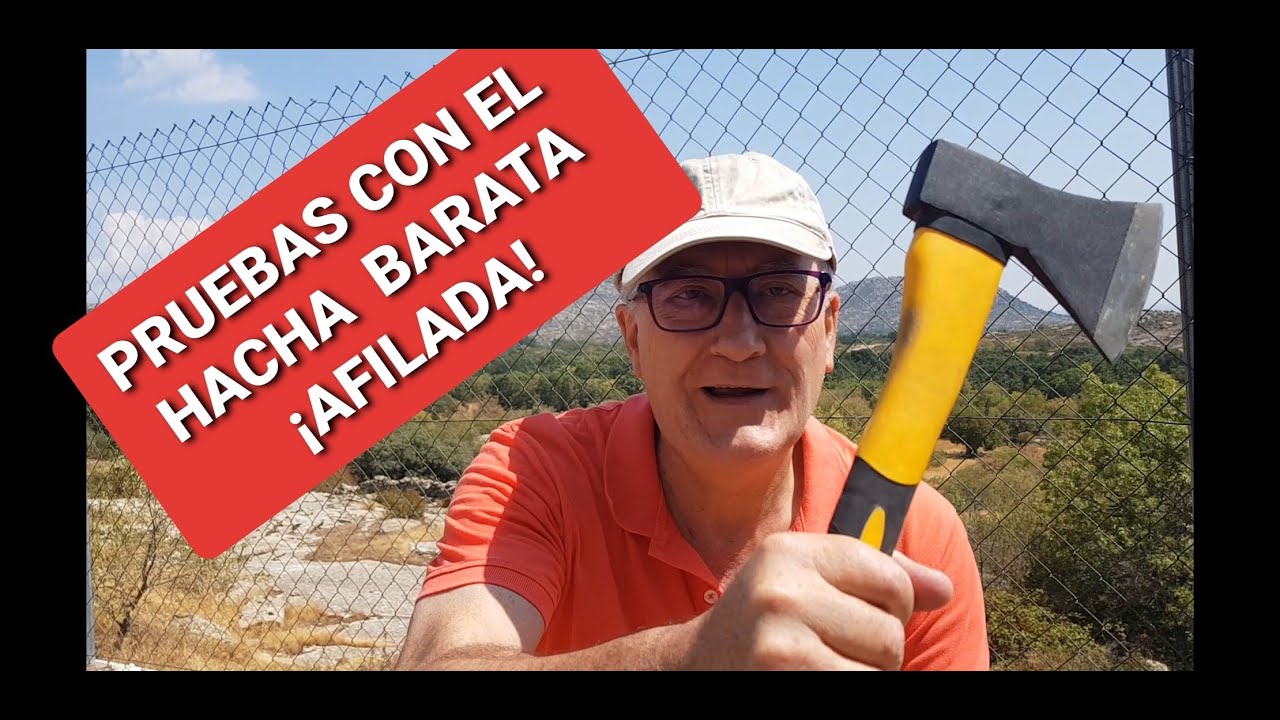 PRUEBAS CON EL HACHA BARATA, ¡YA AFILADA!