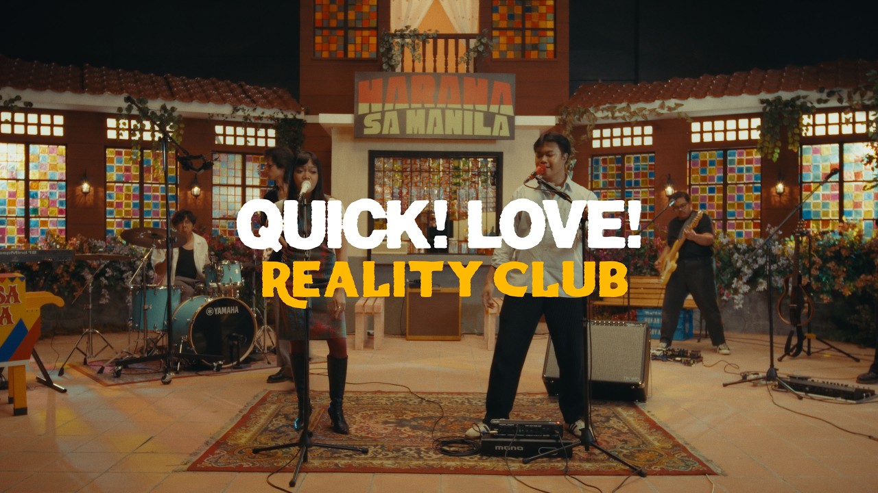 Quick! Love! &ndash; Reality Club [Harana sa Manila]