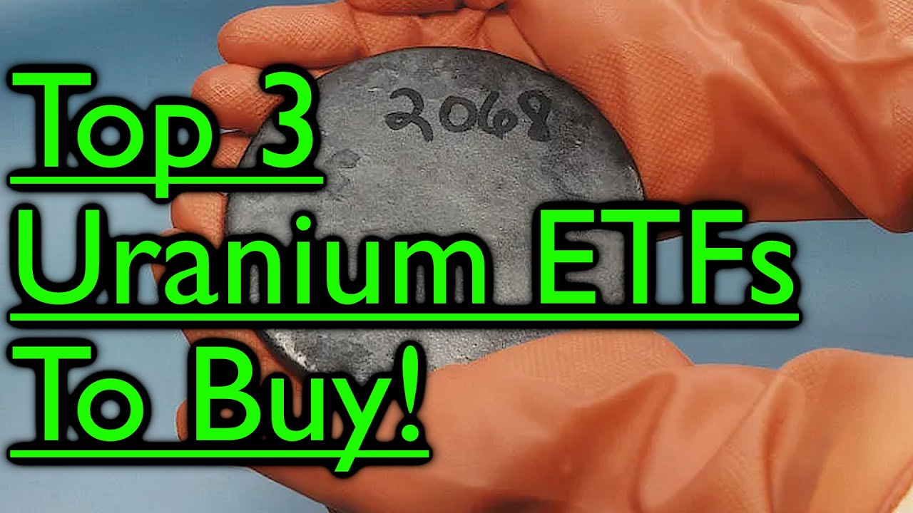 Best Uranium ETFs To BUY! ☢️💰 (Top 3 List And Ranking)