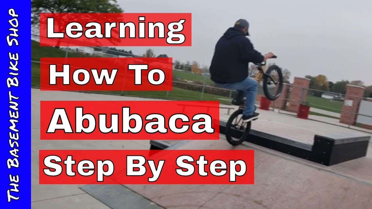 Learning How To Abubaca The Easy Way- BMX Trick- Step by Step