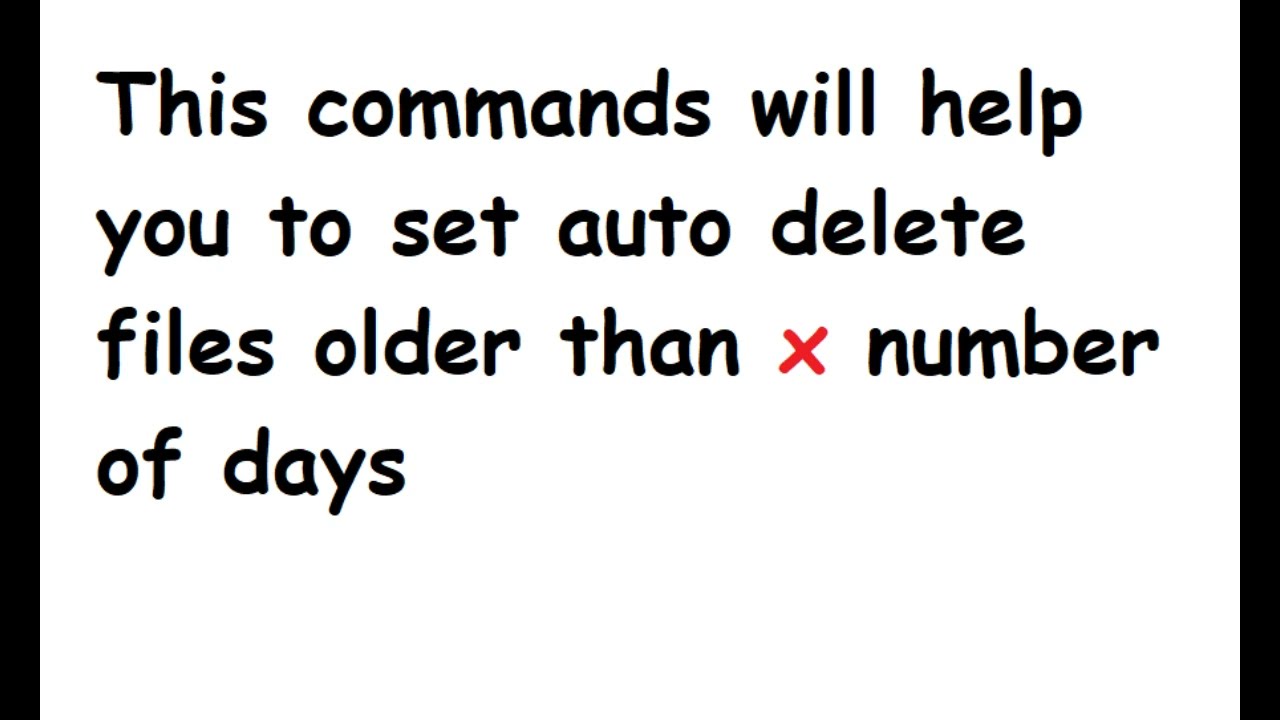 Automatically Delete Files and Folders older than x Number of Days