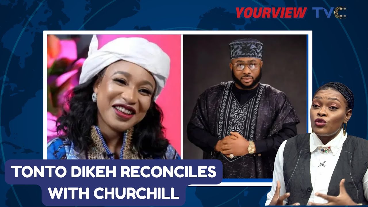 After 10 Years, Peace at Last? YourView Ladies React to Tonto Dikeh–Churchill Reconciliation