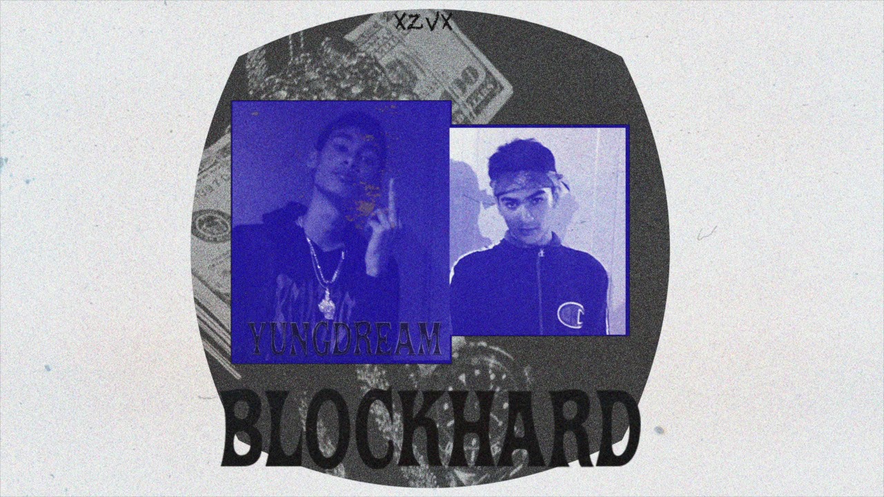 BlockHard X YoungDream - Just Think Ft.?