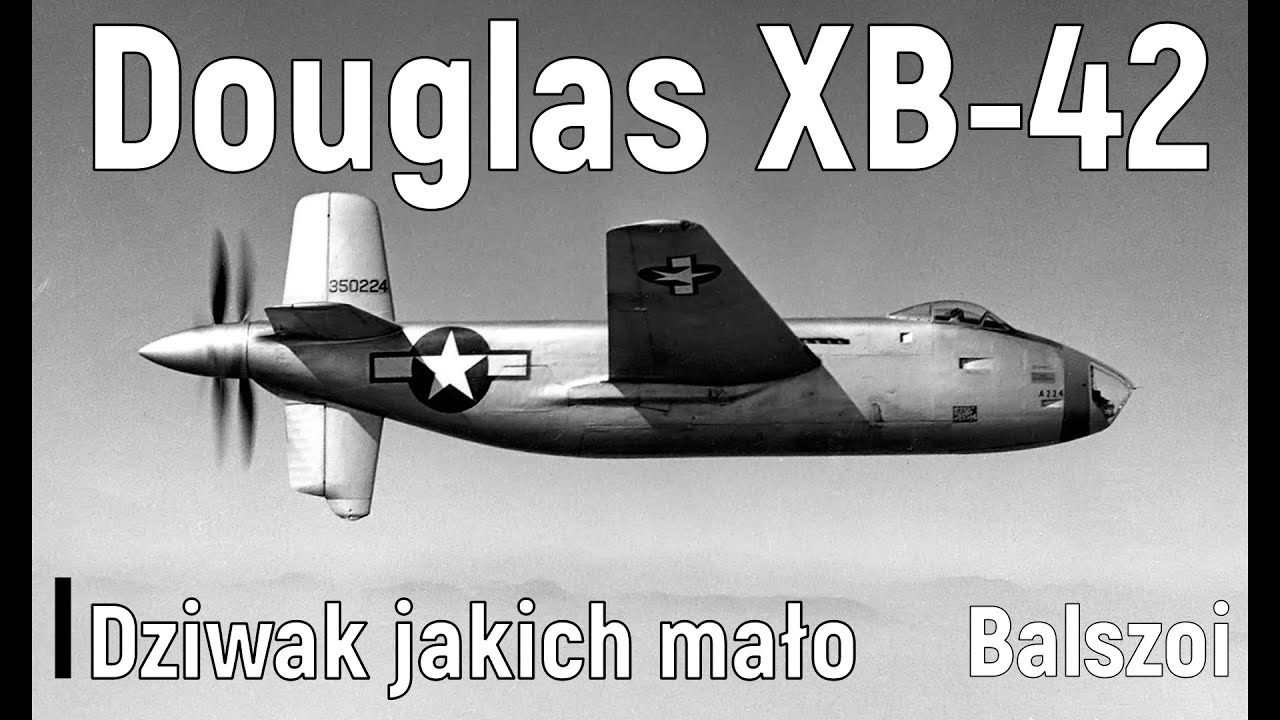 Douglas XB-42 | dziwak jakich mało