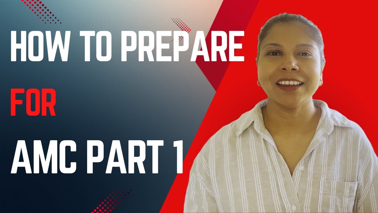 AMC Part 1 Preparation Tips for IMGs | Study Plan, Resources & Motivation to Pass the Exam