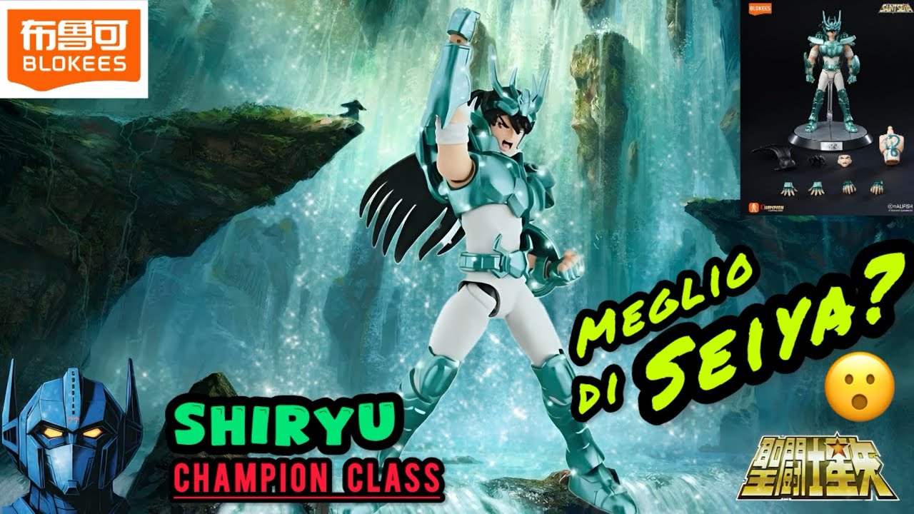 Shiryu Blokees Champion Class | Meglio di Seiya? La sorpresa che non mi aspettavo