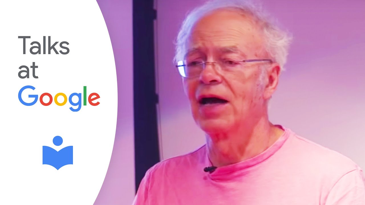 Famine, Affluence, and Morality | Peter Singer | Talks at Google