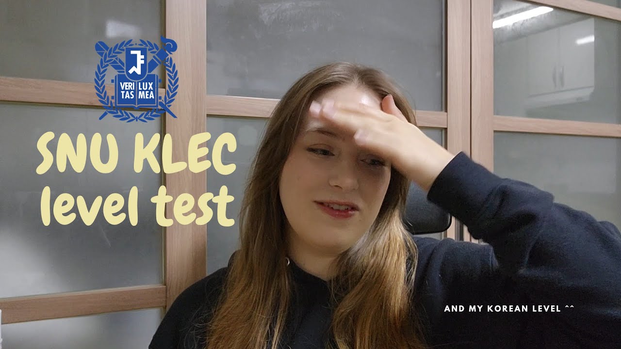 taking the SNU Korean language level test + my official Korean level