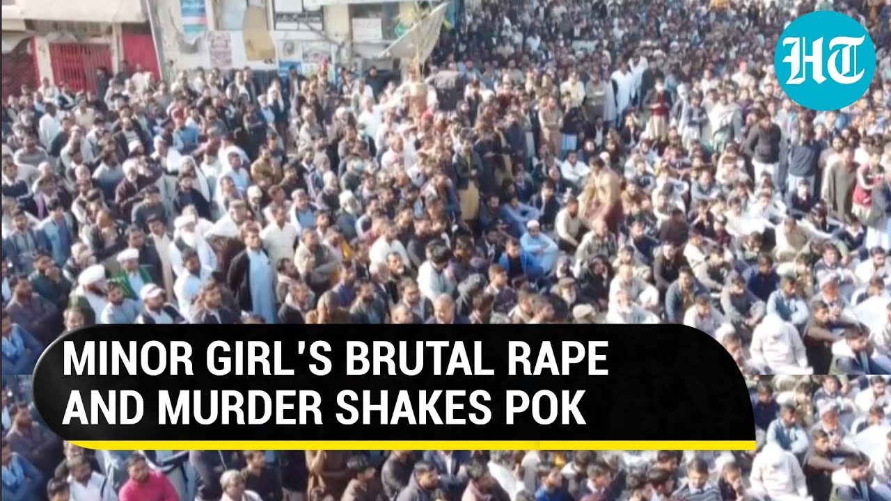 'Raped, beheaded': Huge protests in PoK's Mirpur after Pakistani national brutalises a minor girl