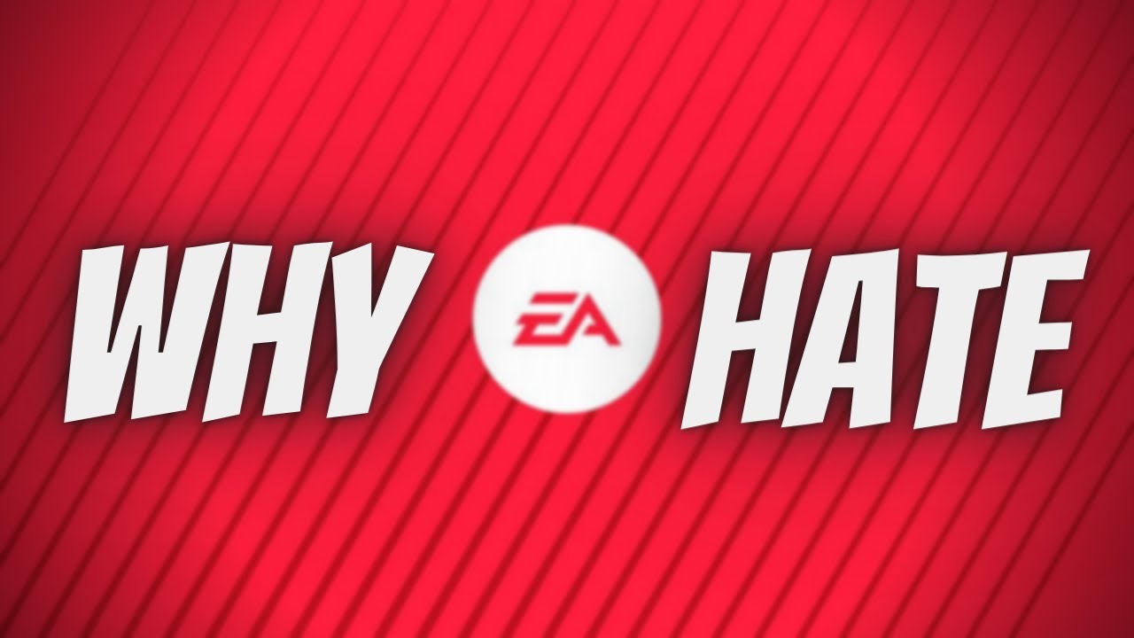 Why Gamers hate EA - Electronic Arts SUCKS