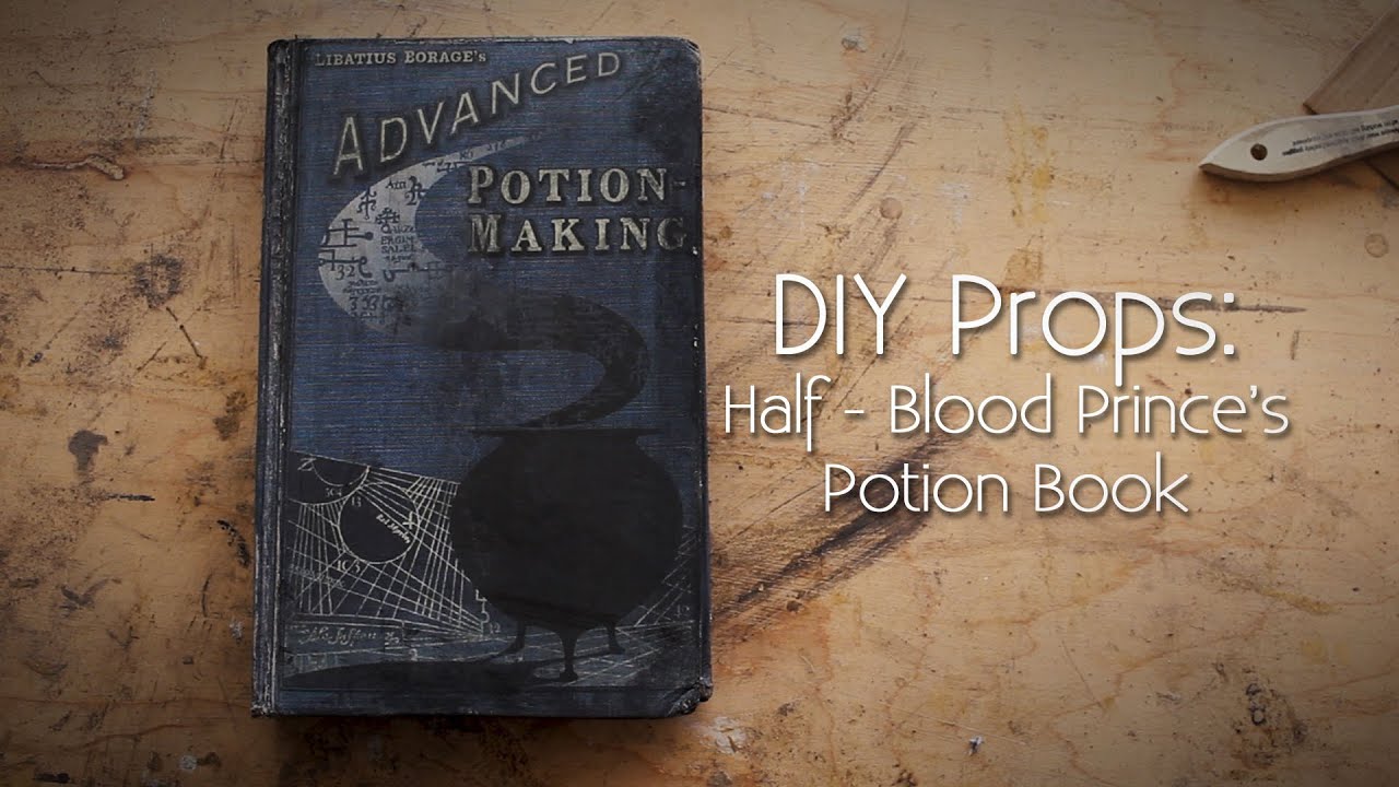 How to: Harry Potter Potions Book: Propmaking, Weathering, Distressing, Special Effects Project