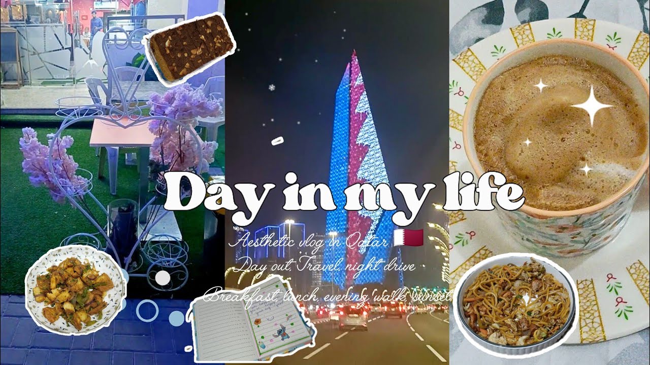 Day in my Life ♡| Life in Qatar 🇶🇦 |Winter day| Night drive|Journal✨| Aesthetic🍒| Dayout 🌿 