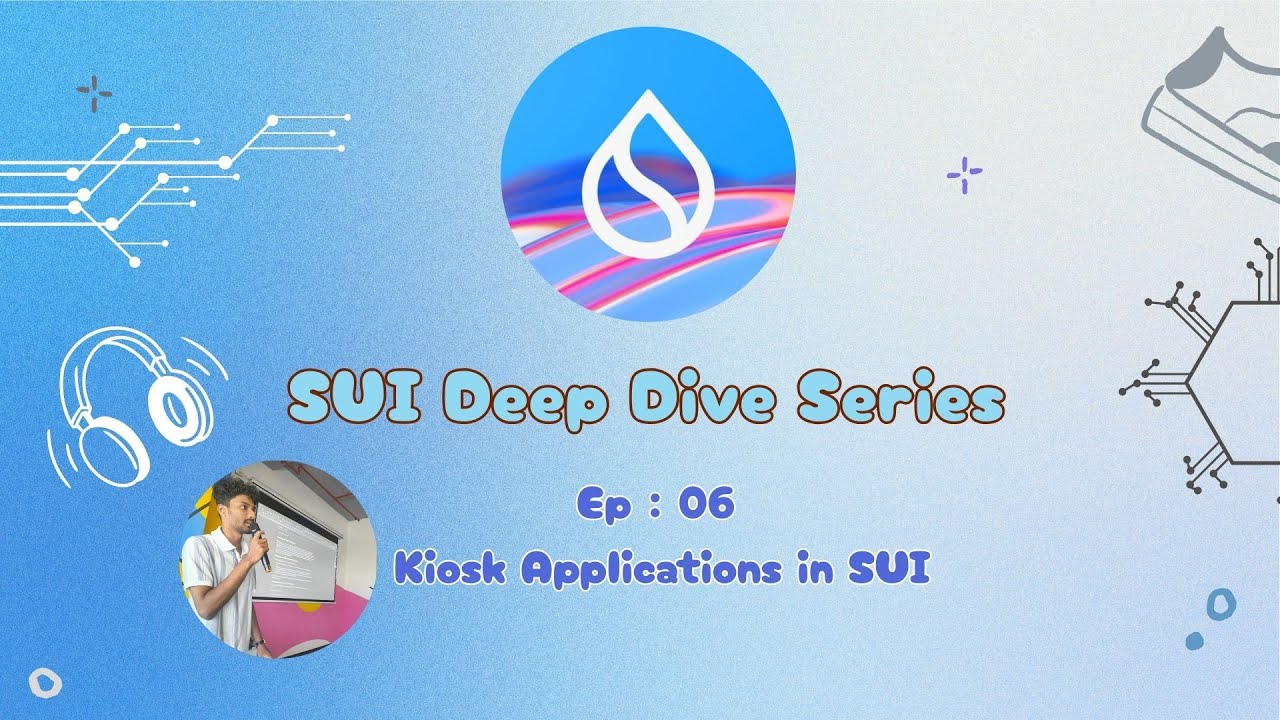 Sui Deep Dive Series - Episode 6: Kiosk & NFT's in SUI