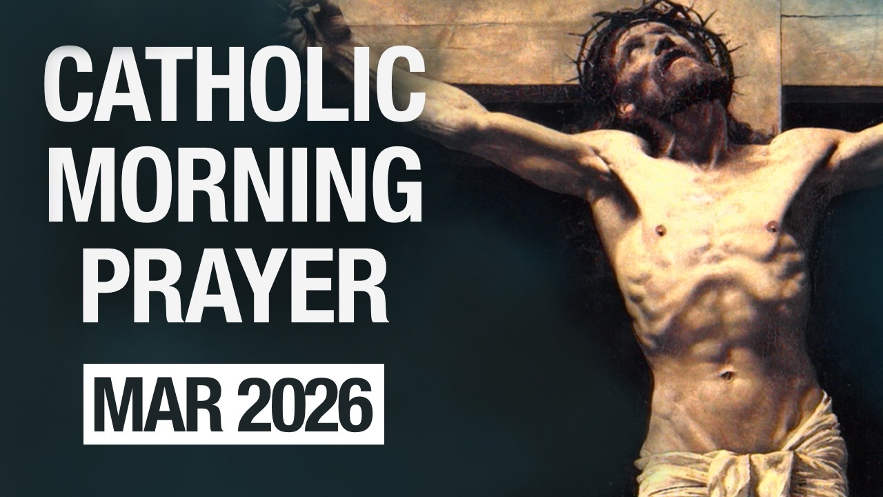 Catholic Morning Prayer March 2026 | Prayers Jesus